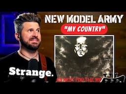 First Time Hearing NEW MODEL ARMY! Bass Teacher REACTS to "My Country" & Stuart Morrow