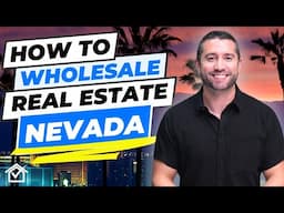 How To Wholesale Real Estate In Nevada (STEP-BY-STEP)!