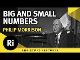 Dwarf and giant numbers - Philip Morrison's 1968 Christmas Lectures 5/6