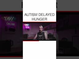 Autism Delayed Hunger