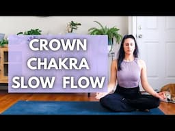 Crown Chakra Slow Flow Yoga | Connecting With Universal Energy