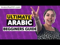 How to Learn Arabic: The Ultimate Beginners Guide