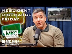 Negligent Discharge Friday - With Michael Shelton