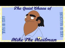 The Quiet Chaos Of Mike The Mailman| Bob's Burger's Deep Dive | Friends Of The Belchers pt.2