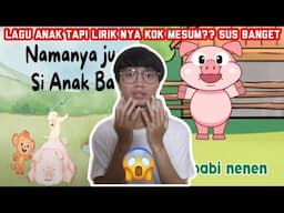 LAGU ANAK INI LIRIK NYA SUS BANGET!?? LAGU TENTANG NENEN WOY!!?