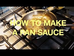 How to Cook a Pan Sauce | The Chefsmartypants Academy