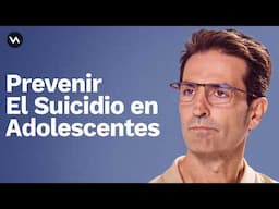 Suicidio en Adolescentes: hablar, comprender, prevenir. Dr. Francisco Villar