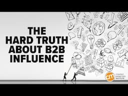 Why Most Brands Suck at B2B Influence – and How To Do Better [Video]
