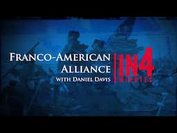 America's Alliance with France: The Revolutionary War In4 Minutes