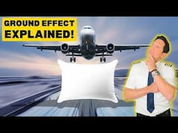 GROUND EFFECT: Why Planes Seem to Float Before Landing! With CAPTAIN JOE