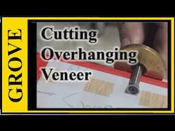 Top Cutting Overhanging Veneer