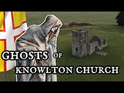 Knowlton Church, Dorset's Most Haunted Ruin ~ English Folklore 🏴󠁧󠁢󠁥󠁮󠁧󠁿