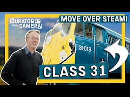 The Diesel Revolution! Inside the Classic British Rail Class 31 | Curator with a Camera