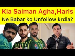 New Controversy 🛑 Kya Salman Agha aur M Haris ne Babar Azam ko Instagram pe unfollow Kia ?fact check