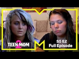 Love Will Never Do Without You | Teen Mom 2 | Full Episode | Series 5 Episode 2