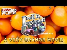 A Very Orange Movie - I Roll It I Review It - Episode 13