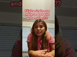 Filipina Single Mother Makes a Good Mother If …..