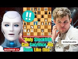 Stockfish 17 INCREDIBLELY Sacrificed His Rook For A Pawn Against Magnus Carlsen In Chess | AI Chess