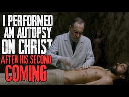 I Performed An Autopsy On Christ After His Second Coming | Feat @Viidith22 and @DoctorProwl