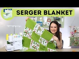 How to sew a patchwork blanket with SERGER ONLY? No sewing machine, just serger!