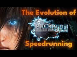 The Evolution of Final Fantasy 15 Speedrunning