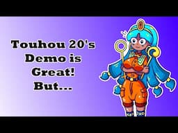 Touhou 20's Demo is Great! But...