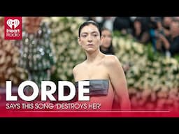 Lorde Says This Song 'Destroys' Her: 'I Can't Even Really Listen To It' | Fast Facts