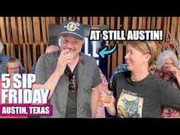 5 Sip Friday with Still Austin's Head Distiller!