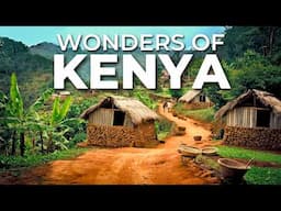 Wonders Of Kenya | The Most FASCINATING Places In Kenya | 4K