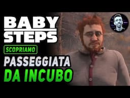 UNA PASSEGGIATA DA INCUBO | BABY STEPS Gameplay ITA DEMO