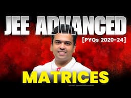 Matrices - JEE Advanced PYQ | Last 5 years | PYQ Khazana #jeeadvancedPYQ
