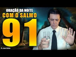 ((🔴)) Oração da Noite de 15 de Junho com o pastor José Carlos com o Salmo 91 - Domingo