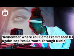 YOUTH MONTH | 'Remember where you come from': DJ Ngakz inspires South Africa’s youth through music