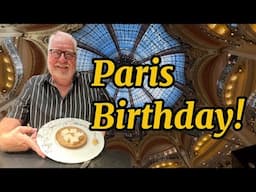 My 71st Birthday in Paris! - Retire in Malaysia!