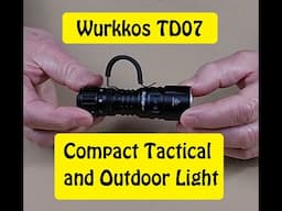 Wurkkos TD07 Compact Tactical and Outdoor Light