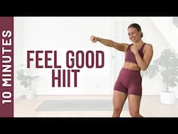 DAY 1 Feel Good HIIT - 10MIN FEEL-GOOD HIIT - All Standing, Full Body Cardio