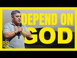 How to Depend on God | Pastor Jason Lozano