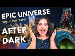 Epic Universe After Dark: 10 Unforgettable Must-Dos