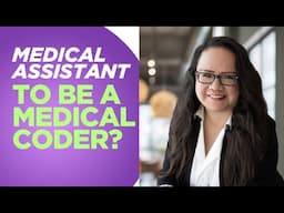 DO YOU HAVE TO LEARN MEDICAL ASSISTING TO BE A MEDICAL CODER?