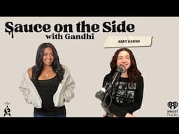 What Abby Looks For In A Man and How Andrew Lost His Virginity | Sauce On The Side