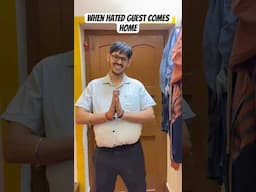 When Hated Guest comes Home | #comedy #shorts