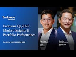 Endowus Q1 2025 Market Insights & Portfolio Performance