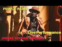 PRINCE INDAH LIVE PERFORMANCE FROM JIWEKE TERVAN UMOJA 2