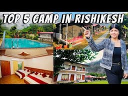 Top 5 Camping Site In Rishikesh | Best Camp Rishikesh | Camping in Rishikesh Shivpuri 2025 | River