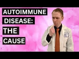 The Cause of Autoimmune Disease