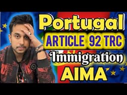 Portugal Immigration Open ? How to Get Portugal TRC in Article 92