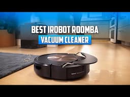 7 Best iRobot ROOMBA Vacuum Cleaner in 2025