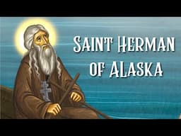 Saint Herman the Missionary and Wonderworker of Alaska