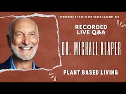 Dr. Michael Klaper - Live Q&A - Plant-Based Living  - March 20th, 2025