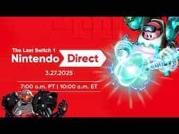 The end of an Era! - Final Nintendo Switch 1 Direct - 03/26/2025